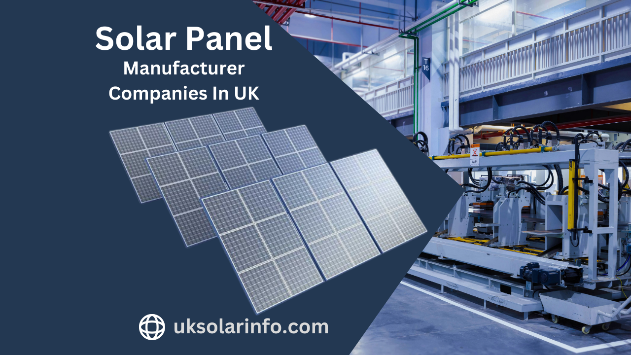 Solar Panel Manufacturer Companies In The UK