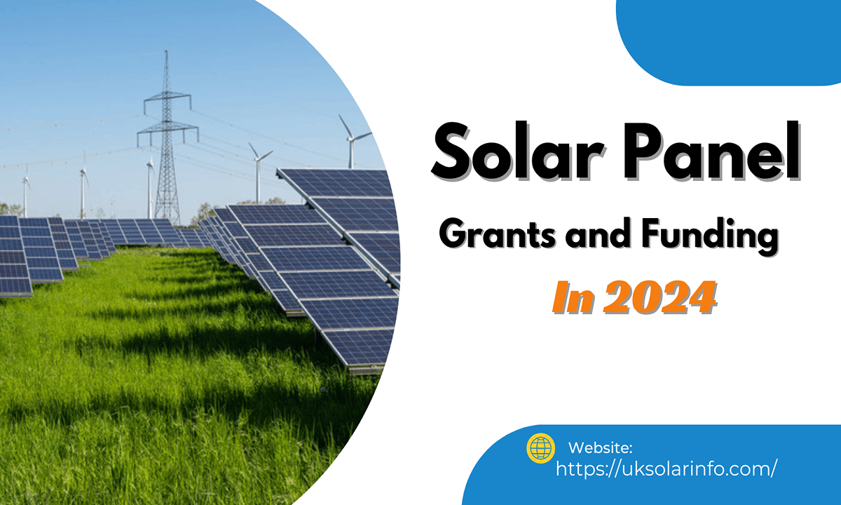 Solar Panel Grants and Funding In 2024 IUK